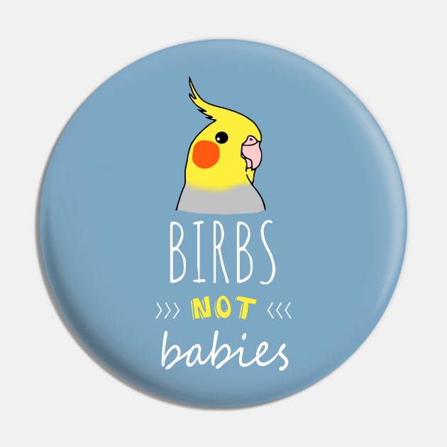 Birbs NOT babies | Funny Birb Cockatiel Parrot doodle Pin by FandomizedRose