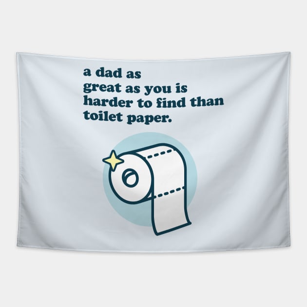 Toilet Paper Father's Day Quarantine Gift Tapestry by EbukaAmadiObi19