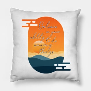 Believe in... Pillow