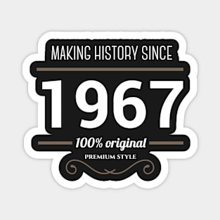 Making history since 1967 Magnet