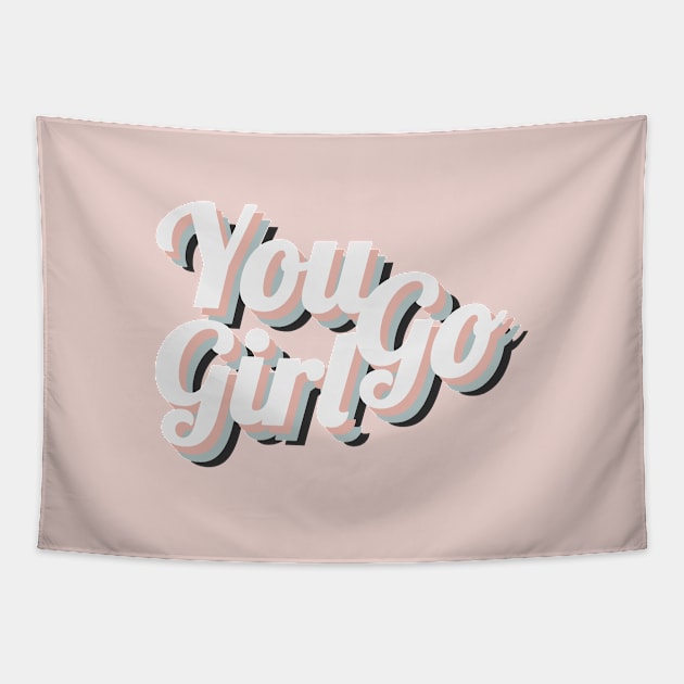 You Go Girl Tapestry by emanuelacarratoni