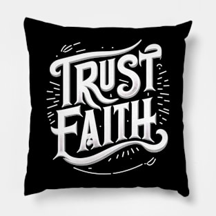 TRUST FAITH - TYPOGRAPHY INSPIRATIONAL QUOTES Pillow