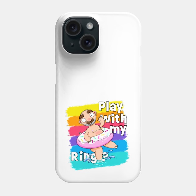 Play with my Ring! (Alternative Version) Phone Case by LoveBurty