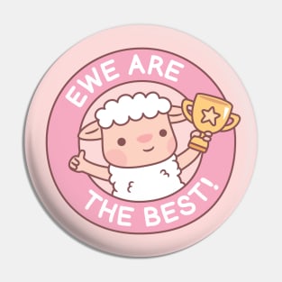 Cute Sheep, Ewe Are The Best Pun Funny Pin