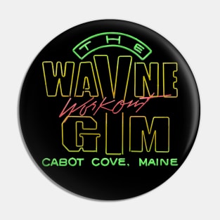 The Wayne Workout Gym Cabot Cove Maine Pin