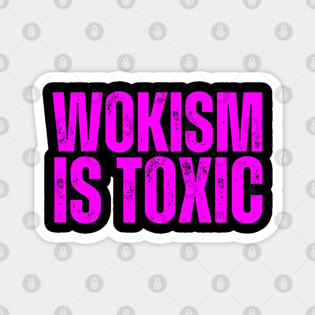 Wokism is toxic Magnet by la chataigne qui vole ⭐⭐⭐⭐⭐