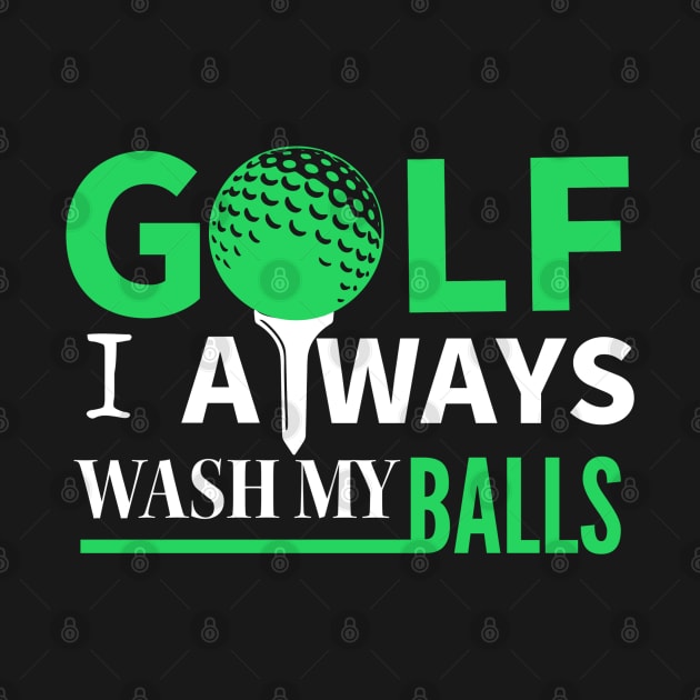 GOLF HUMOR / WASH MY BALLS by DB Teez and More