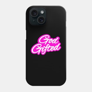 God Gifted Phone Case
