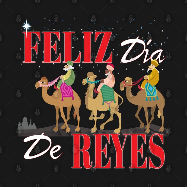 Feliz Dia De Reyes Happy Three Kings Day Los Reyes Magos New Years by Envision Styles