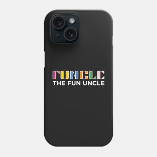 Funcle - The Fun Uncle Phone Case