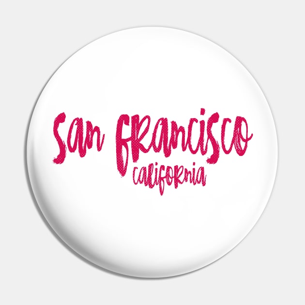 San Francisco California - CA State Paint Brush Retro Red/Pink College Typography Pin by thepatriotshop