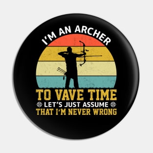 I Am An Archer Pin