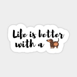 LIFE IS BETTER WITH DOG Magnet