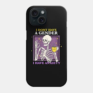 Have A Gender I Have Anxiety Nonbinary Skeleton Phone Case