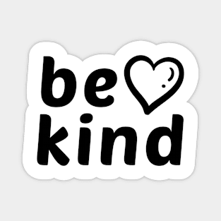 Be Kind positive quote with heart Magnet