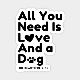 All You Need is Love And a Dog Magnet