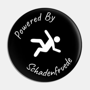 Powered By Schadenfruede Pin