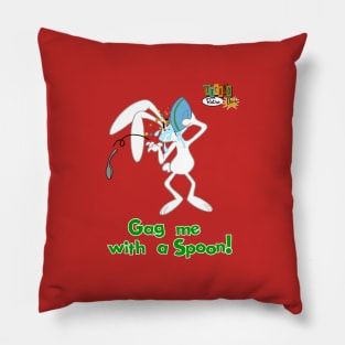 Gag me with a spoon! TRD version Pillow