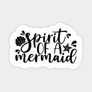 Sprit Of A Mermaid - Mermaid T-Shirt Mug Sticker Magnet