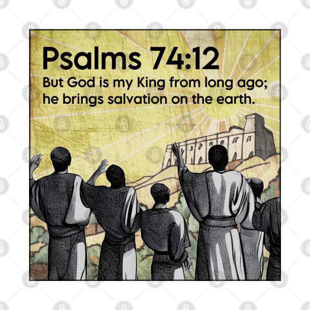 Psalms 74:12 by Bible Verses by Deb