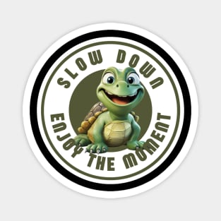 Turtley Hilarious: Slow Down, Says the Turtle Magnet