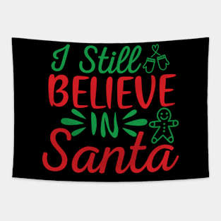 I still believe in Santa Christmas Design Tapestry