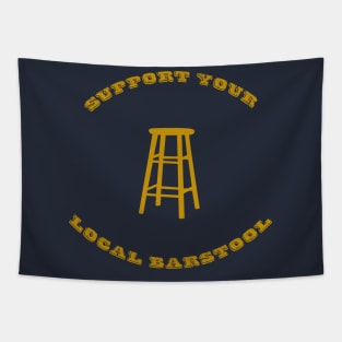 Support Your Local Barstool Tapestry