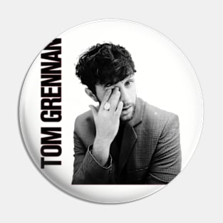 Tom grennan Pin