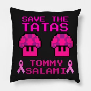 Tommy Salami Save The TaTas Pillow