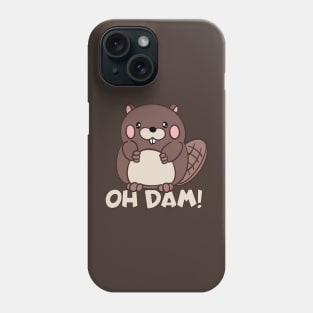 Oh Dam - Cute Beaver Phone Case