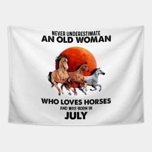 Never Underestimate An Old Woman Who Loves Horses And Was Born In July Tapestry