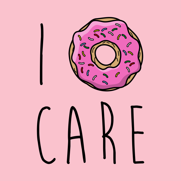 I Donut Care funny graphic tee by gfrsartwork