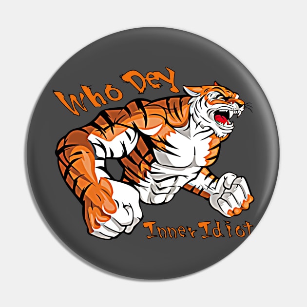 Who Dey Idiots Pin by Inner Idiot