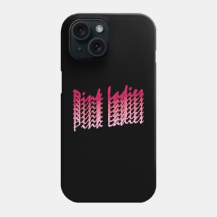 Pink Ladies // Retro Text Design Phone Case