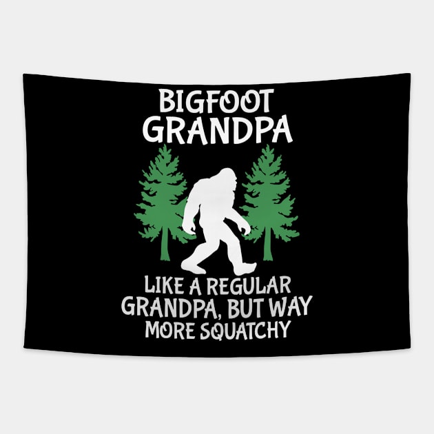 Bigfoot Grandpa Like A Regular Grandpa But Way More Squatchy Happy Father Parent Independence Day Tapestry by DainaMotteut