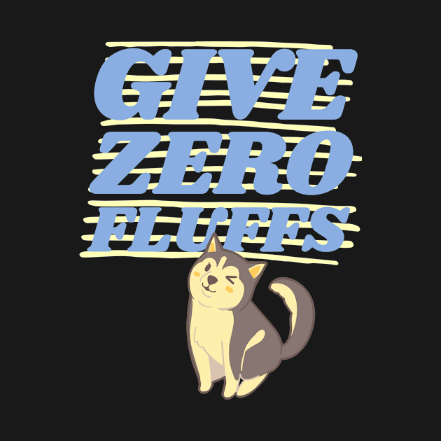 Give Zero Fluffs by Tecnofa