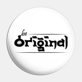 Be Original Pin