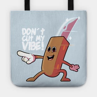 Cut my Vibe! Tote