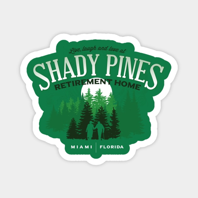 Shady Pines Retirement Home Magnet by MindsparkCreative