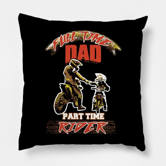 Full time dad part time river Pillow by adrinalanmaji