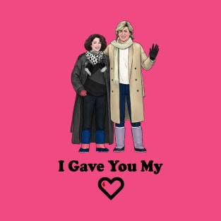 I Gave You My Heart T-Shirt