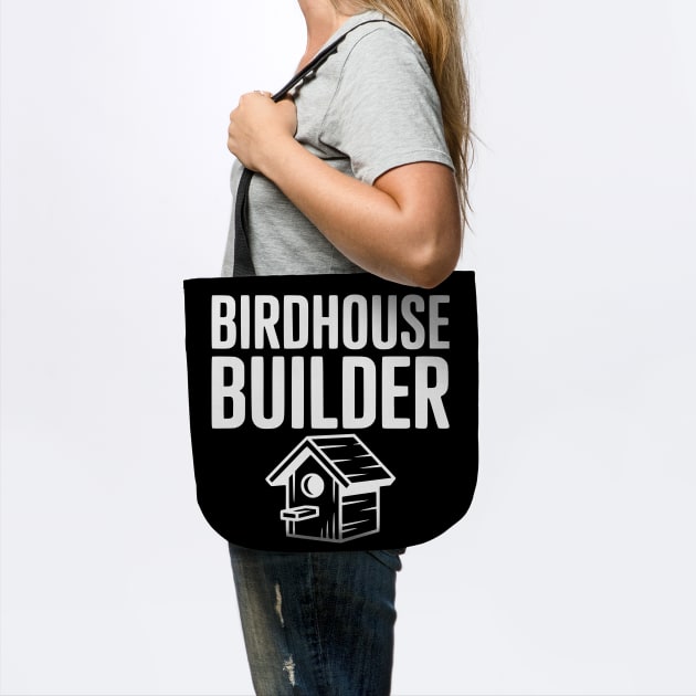 Birdhouse Builder by Frank Ring