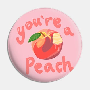 You’re a peach Pin