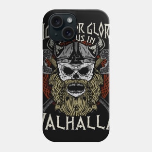 Fight For Glory - Valhalla Viking Gift Phone Case