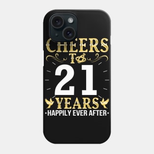 Cheers To 21 Years Happily Ever After Married Wedding Phone Case