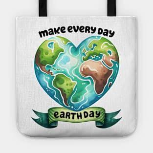 Make Every day is Earth Day Tote