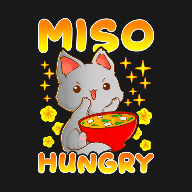 Cute Anime Cat Kitty Miso Hungry Pun Kawaii by theperfectpresents