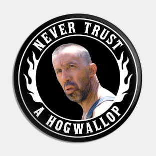 O Brother Where Art Thou - Never Trust a Hogwallop Pin