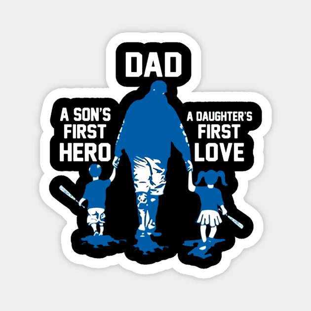 Dad - A Son's First Hero A Daughter's First Love Gift For Lover Baseball Magnet by darius2019