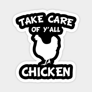 Take Care of Y'all Chicken, wise man Magnet
